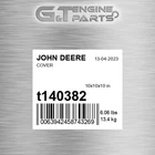T140382 Cover Fits John Deere (surplus Open Box) New. Price: $1247.20.