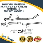 Exhaust Pipe With Resonator For 2011-2016 Toyota Sienna 3.5L Front Wheel Drive New. Price: $160.99.
