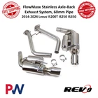 REV9 Flowmaxx Stainless Axle-back Exhaust System 60MM Pipe For 14-24 Lexus IS350 New. Price: $485.00.